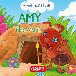 Amy the Ant Small Animals Explained to Children