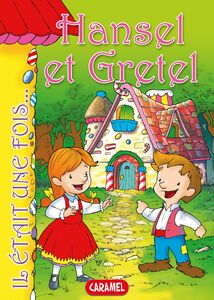 Hansel et Gretel Contes et Histoires pour enfants