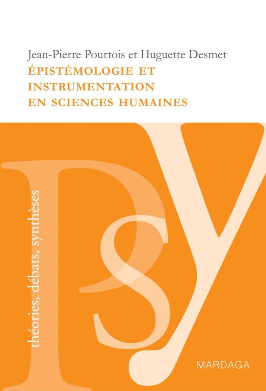 Épistémologie et instrumentation en sciences humaines Réflexions sur les méthodes à adopter dans l'étude de la psychologie sociale