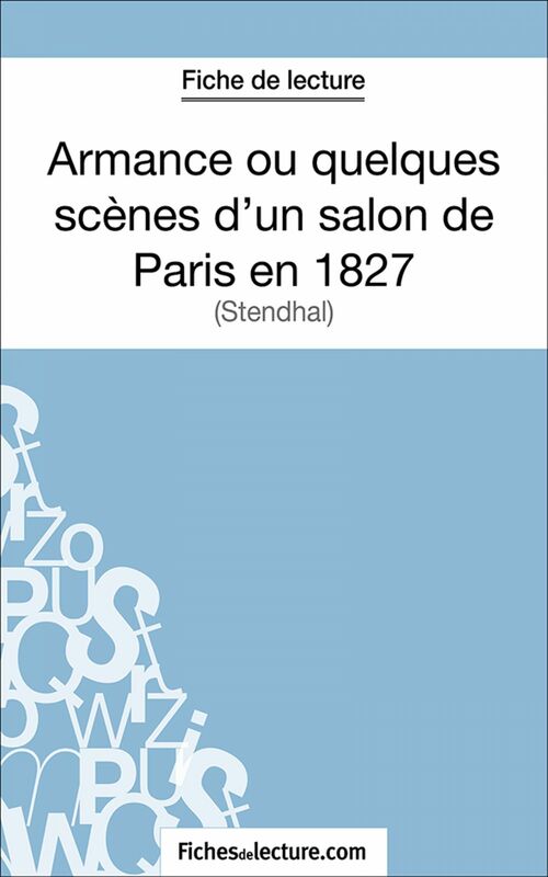 Armance ou quelques scènes d'un salon de Paris en 1827 Analyse complète de l'oeuvre