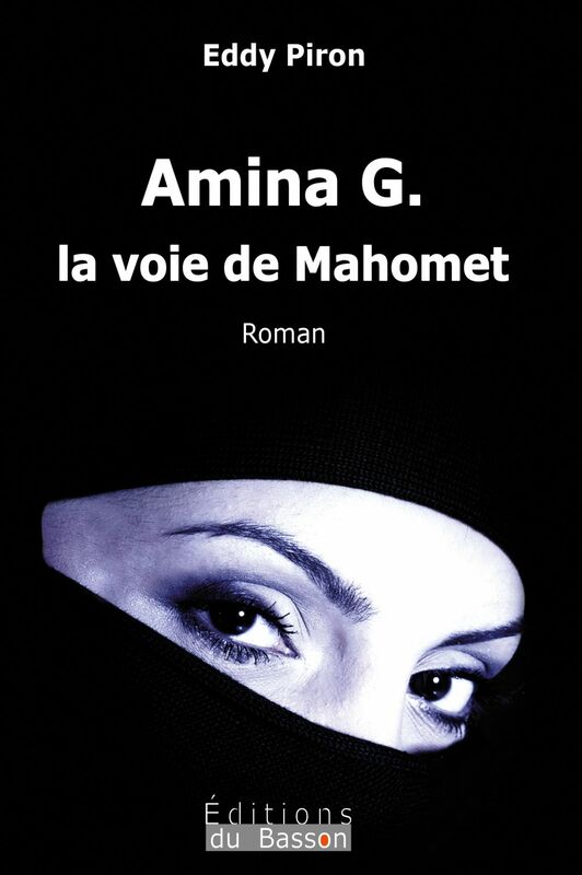 Amina G., la voie de Mahomet Et si le Coran était né d'une femme ?