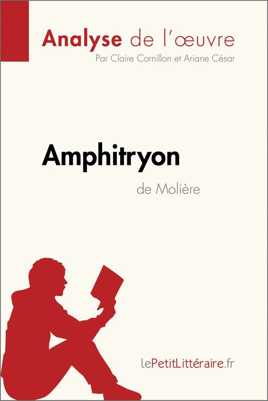 Amphitryon de Molière (Analyse de l'œuvre) Analyse complète et résumé détaillé de l'oeuvre