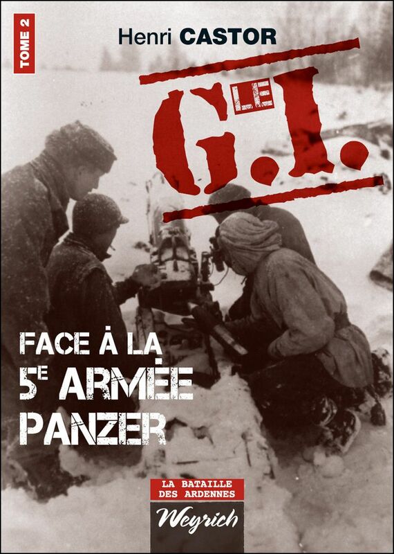 Le G.I Face à la 5e armée Panzer Ouvrage de référence sur la Deuxième Guerre Mondiale
