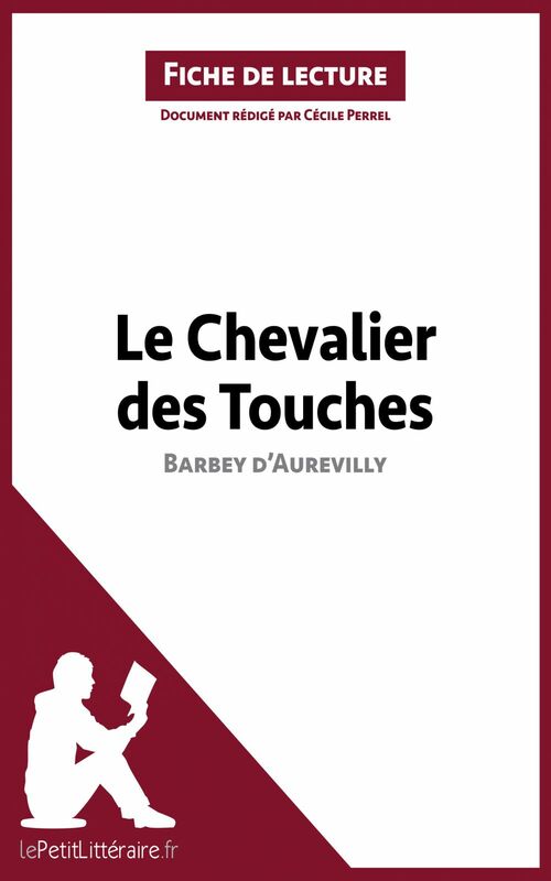 Le Chevalier des Touches de Barbey d'Aurevilly (Fiche de lecture) Analyse complète et résumé détaillé de l'oeuvre