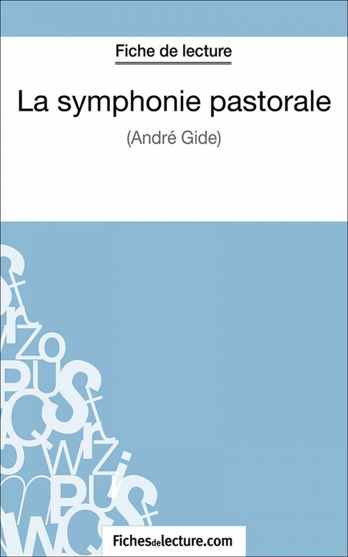 La symphonie pastorale Analyse complète de l'oeuvre