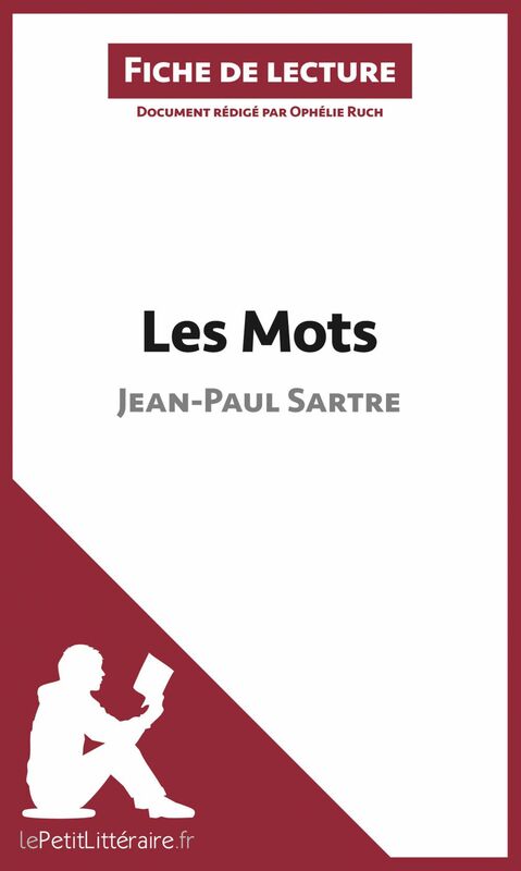 Les Mots de Jean-Paul Sartre (Fiche de lecture) Analyse complète et résumé détaillé de l'oeuvre
