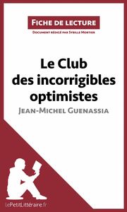 Le Club des incorrigibles optimistes de Jean-Michel Guenassia (Fiche de lecture) Analyse complète et résumé détaillé de l'oeuvre