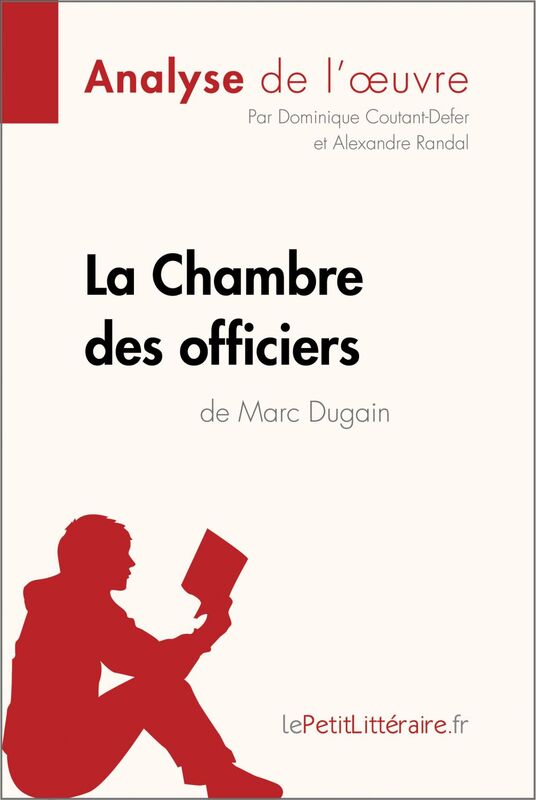 La Chambre des officiers de Marc Dugain (Analyse de l'oeuvre) Analyse complète et résumé détaillé de l'oeuvre