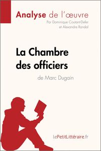 La Chambre des officiers de Marc Dugain (Analyse de l'oeuvre) Analyse complète et résumé détaillé de l'oeuvre