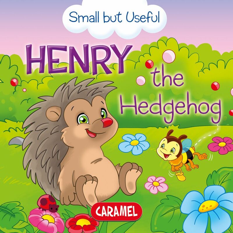 Henry the Hedgehog Small Animals Explained to Children