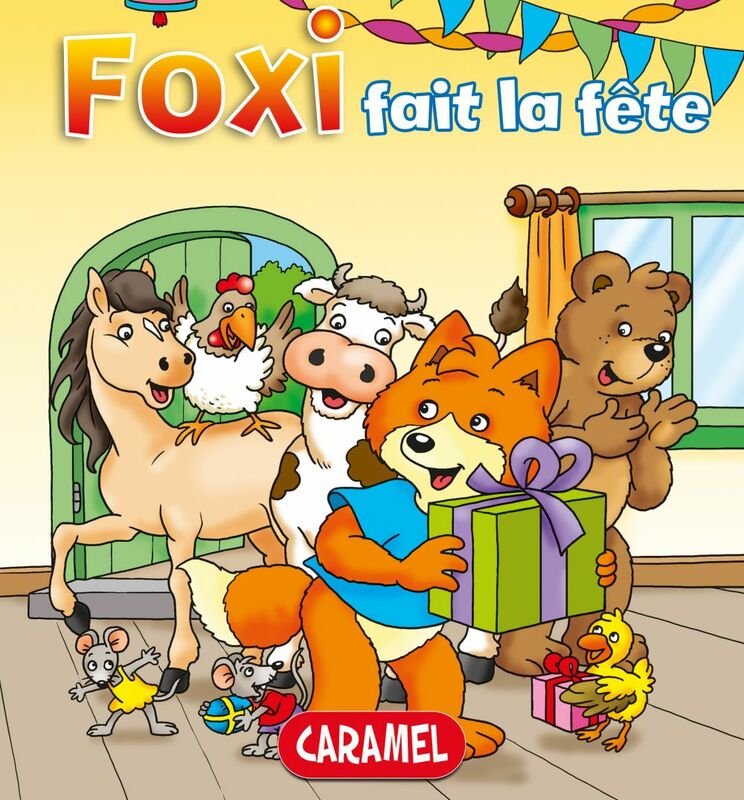 Foxi fait la fête Des aventures pour enfants 8-10 ans