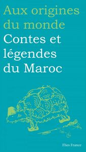 Contes et légendes du Maroc
