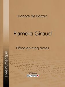 Paméla Giraud Pièce en cinq actes