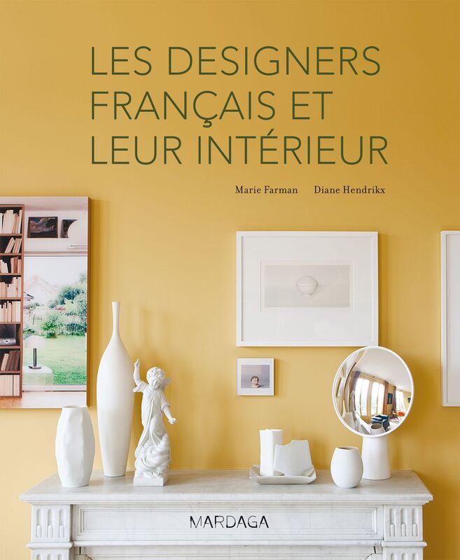 Les designers français et leur intérieur Un état des lieux du design français