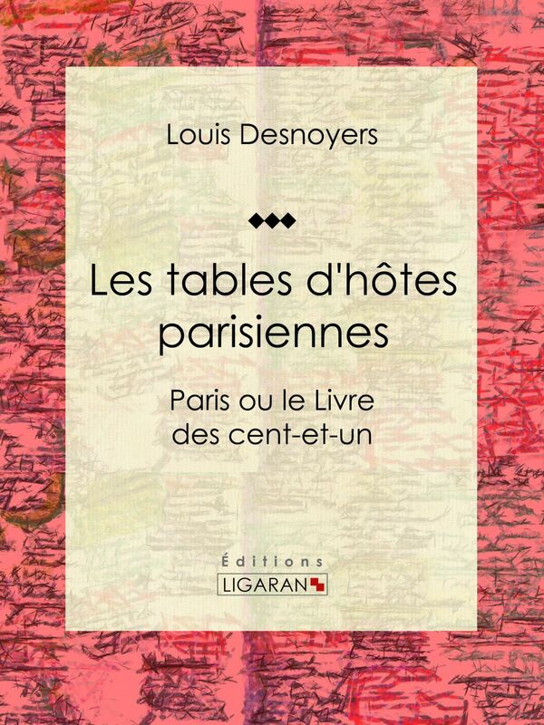 Les tables d'hôtes parisiennes Paris ou le Livre des cent-et-un