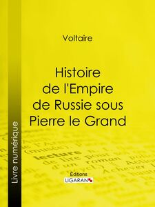 Histoire de l'Empire de Russie sous Pierre le Grand