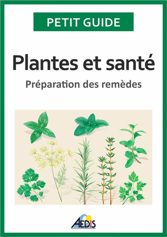 Plantes et santé Préparation des remèdes