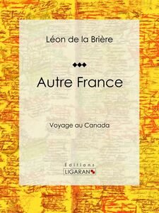 Autre France Voyage au Canada