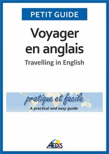 Voyager en anglais Travelling in English