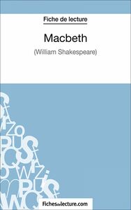 Macbeth Analyse complète de l'oeuvre