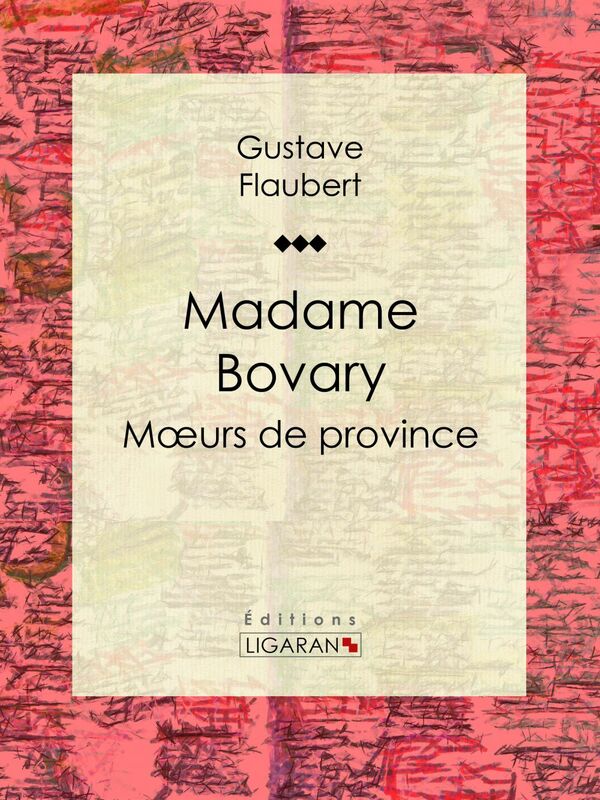 Madame Bovary Moeurs de province
