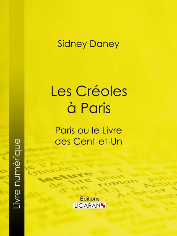 Les Créoles à Paris Paris ou le Livre des cent-et-un