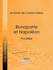 Bonaparte et Napoléon Parallèle
