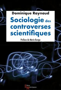 Sociologie des controverses scientifiques De la philosophie des sciences