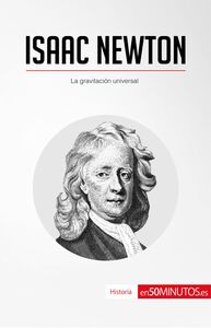 Isaac Newton La gravitación universal