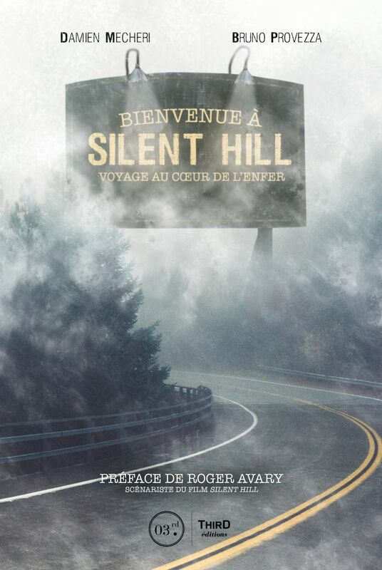 Bienvenue à Silent Hill Voyage au cœur de l'enfer