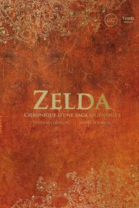 Zelda Chronique d'une saga légendaire
