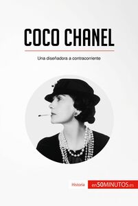 Coco Chanel Una diseñadora a contracorriente