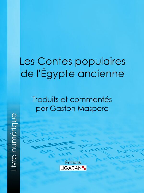 Les Contes populaires de l'Égypte ancienne Traduits et commentés par Gaston Maspero