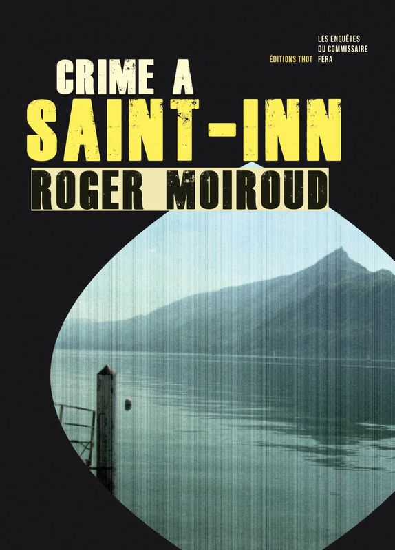 Crime à Saint-Inn Enquête au lac Bourget