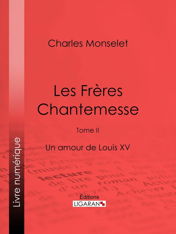 Les Frères Chantemesse Tome II - Un amour de Louis XV