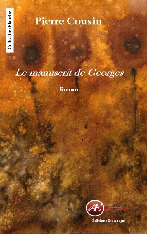 Le manuscrit de Georges Un récit drôle et émouvant