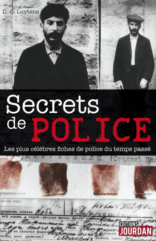 Secrets de police Les plus célèbres fiches de police du temps passé