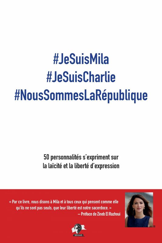 #JeSuisMila #JeSuisCharlie #NousSommesLaRépublique 50 personnalités s’expriment sur la laïcité et la liberté d’expression