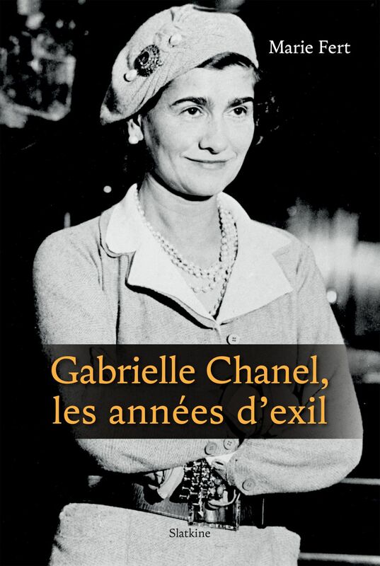 Gabrielle Chanel, les années d'exil Biographie
