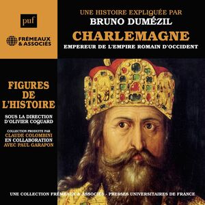 Charlemagne. Empereur de l'Empire romain d'Occident : Une biographie expliquée