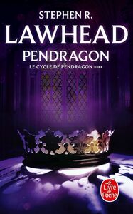 Pendragon (Le Cycle de Pendragon, Tome 4)