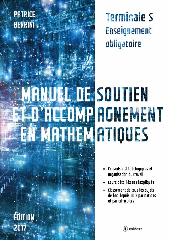 Manuel de soutien et d'accompagnement en mathématiques Terminale S - édition 2017