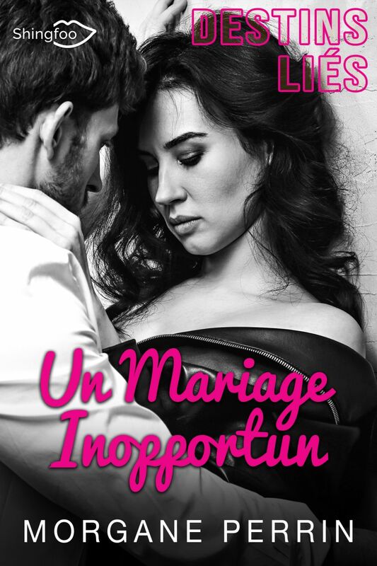 Destins Liés - Un Mariage Inopportun