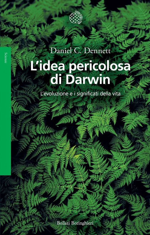 L'idea pericolosa di Darwin L'evoluzione e i significati della vita