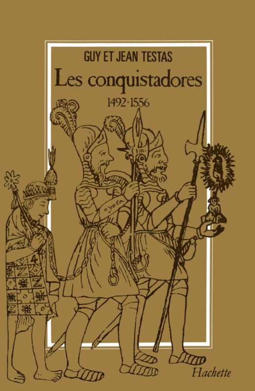 Les Conquistadores 1492-1556