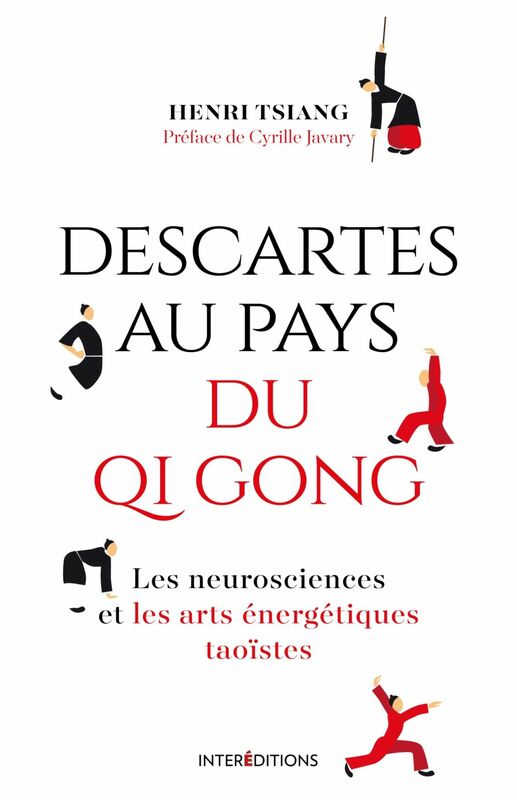 Descartes au pays du QI Gong Les neurosciences et les arts énergétiques taoïstes