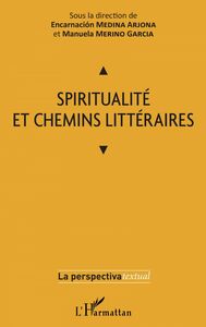 Spiritualité et chemins littéraires