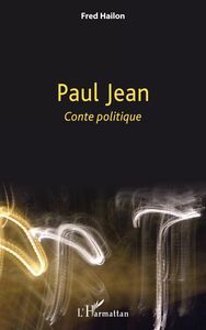 PAUL JEAN <em>Conte politique</em>