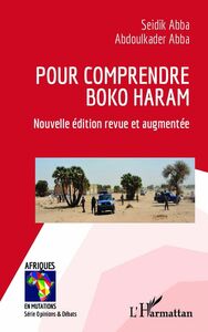 Pour comprendre Boko Haram Nouvelle édition revue et augmentée
