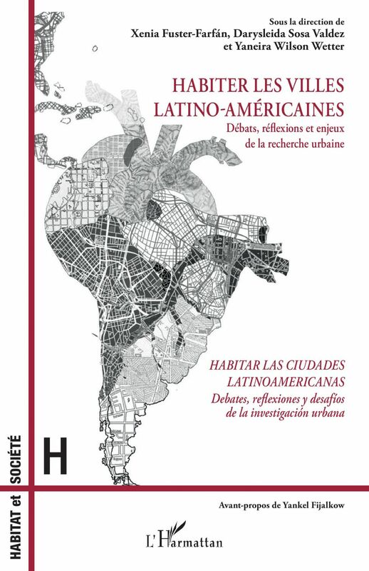Habiter les villes latino-américaines Débats, réflexions et enjeux de la recherche urbaine - Habitar las ciudades latinoamericanas